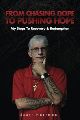 From Chasing Dope To Pushing Hope: My Steps To Recovery & Redemption