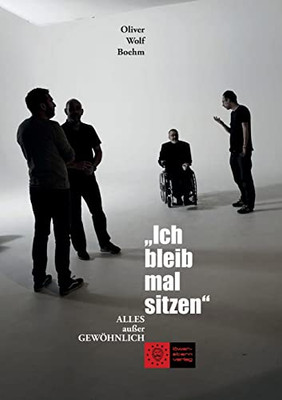 Ich Bleib Mal Sitzen: Alles Außer Gewöhnlich (German Edition) Ich Bleib Mal Sitzen: Alles Außer Gewöhnlich (German Edition)