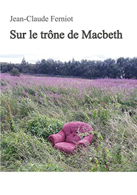 Sur Le Trône De Macbeth (French Edition)