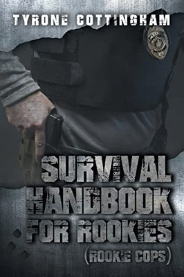 Survival Handbook For Rookies (Rookie Cops)