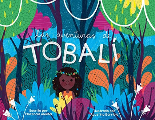 Las Aventuras De Tobali (Spanish Edition)