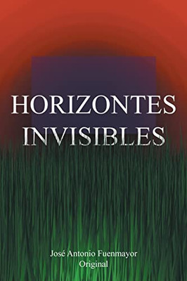 Horizontes Invisibles (Spanish Edition)