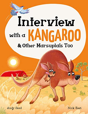 Interview With A Kangaroo: And Other Marsupials Too (Q&A)