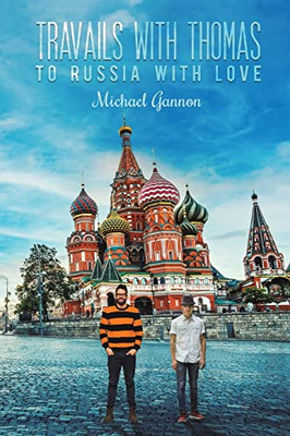 Travails With Thomas: To Russia With Love