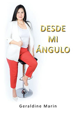 Desde Mi Ángulo (Spanish Edition)
