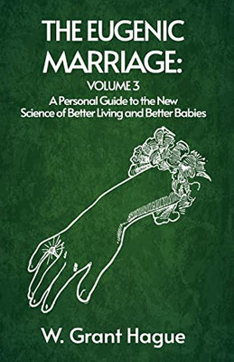 The Eugenic Marriage Volume Iii