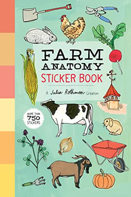 Farm Anatomy Sticker Book: A Julia Rothman Creation; More Than 750 Stickers