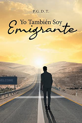 Yo También Soy Emigrante (Spanish Edition)