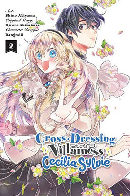 Cross-Dressing Villainess Cecilia Sylvie, Vol. 2 (Manga) (Cross-Dressing Villainess Cecilia Sylvie (Light Novel), 2)