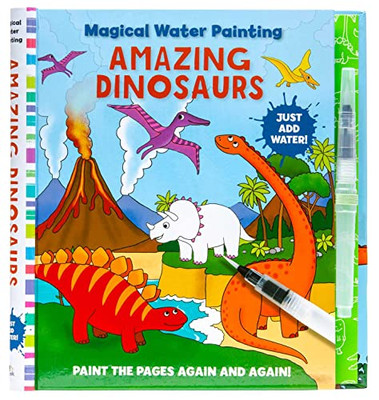 Magical Water Painting: Amazing Dinosaurs: (Art Activity Book, Books For Family Travel, Kids' Coloring Books, Magic Color And Fade) (Iseek)