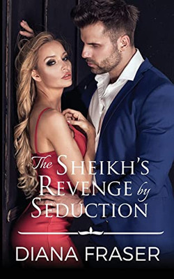 The Sheikh's Revenge By Seduction