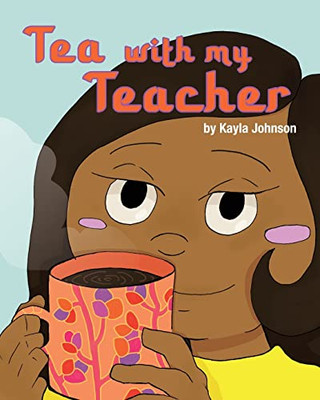 Tea With My Teacher
