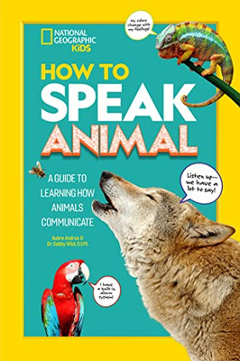 How To Speak Animal (National Geographic Kids)