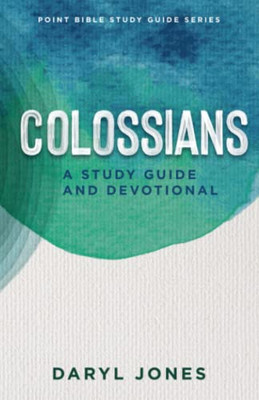 Colossians: A Study Guide And Devotional (Point Bible Study Guide)