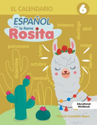 Espanol Con La Llama Rosita: El Calendario (Spanish Edition)