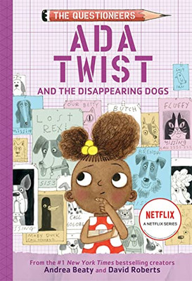 Ada Twist And The Disappearing Dogs: (The Questioneers Book #5)