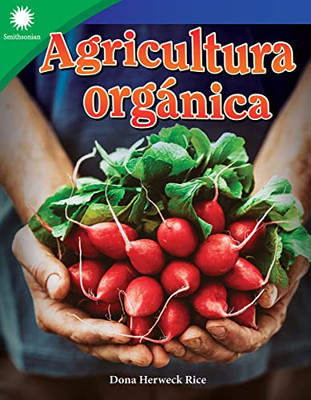 Agricultura Orgánica (Smithsonian Readers) (Spanish Edition)