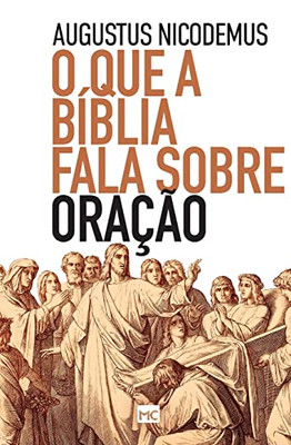 O Que A Bíblia Fala Sobre Oração (Portuguese Edition)