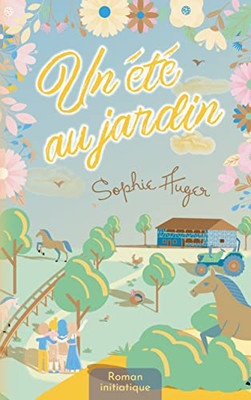 Un Été Au Jardin (French Edition)