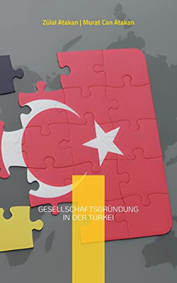 Gesellschaftsgründung In Der Türkei (German Edition)