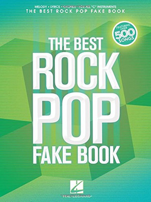 The Best Rock Pop Fake Book: for C Instruments