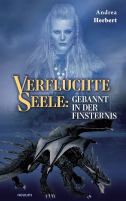 Verfluchte Seele: Gebannt In Der Finsternis (German Edition)