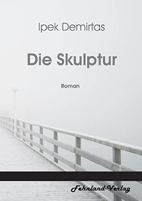 Die Skulptur (German Edition)