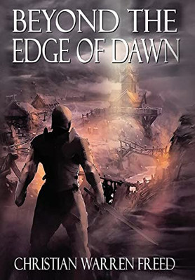 Beyond The Edge Of Dawn (The Histories Of Malweir)