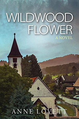 Wildwood Flower: A Novel