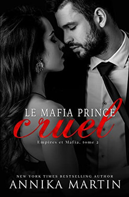 Le Mafia Prince Cruel (French Edition)
