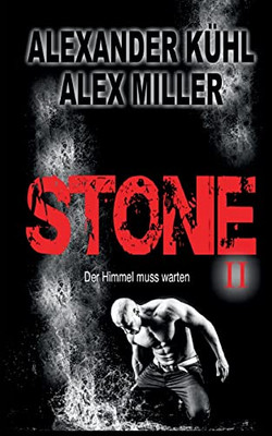 Stone Ii: Der Himmel Muss Warten (German Edition)