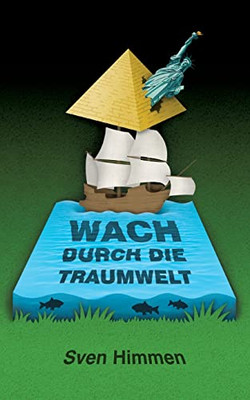 Wach Durch Die Traumwelt (German Edition)