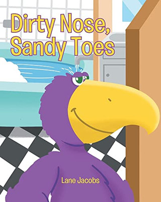 Dirty Nose, Sandy Toes