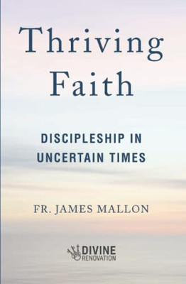 Thriving Faith: Discipleship In Uncertain Times