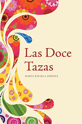 Las Doce Tazas (Spanish Edition)