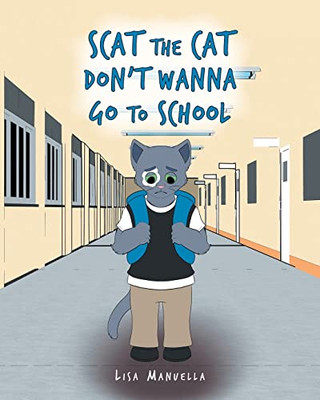 Scat The Cat Don'T Wanna Go To School