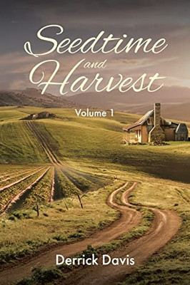 Seedtime And Harvest: Volume 1