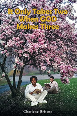 It Only Takes Two When God Makes Three