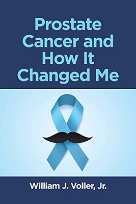 Prostate Cancer And How It Changed Me