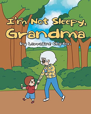 I'M Not Sleepy, Grandma