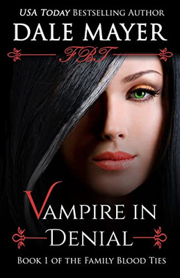 Vampire In Denial (Family Blood Ties)