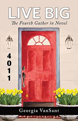 Live Big: The Fourth Gather In Novel