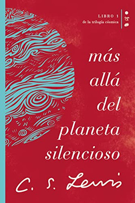 Más Allá Del Planeta Silencioso: Libro 1 De La Trilogía Cósmica (Cósmica / Cosmic, 1) (Spanish Edition)
