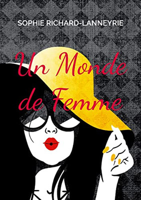Un Monde De Femme (French Edition)