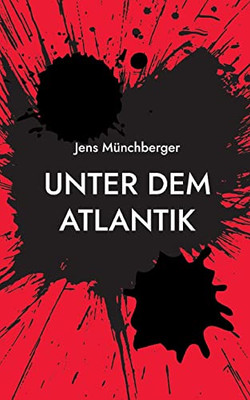 Unter Dem Atlantik (German Edition)