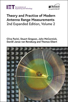 Theory and Practice of Modern Antenna Range Measurements (Electromagnetic Waves) - 9781839531286