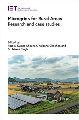 Microgrids for Rural Areas: Research and case studies (Energy Engineering)