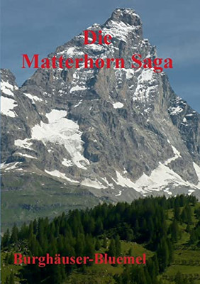 Die Matterhorn Saga (German Edition)