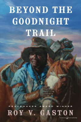 Beyond The Goodnight Trail