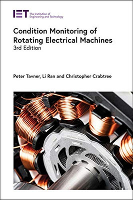 Condition Monitoring of Rotating Electrical Machines (Energy Engineering)